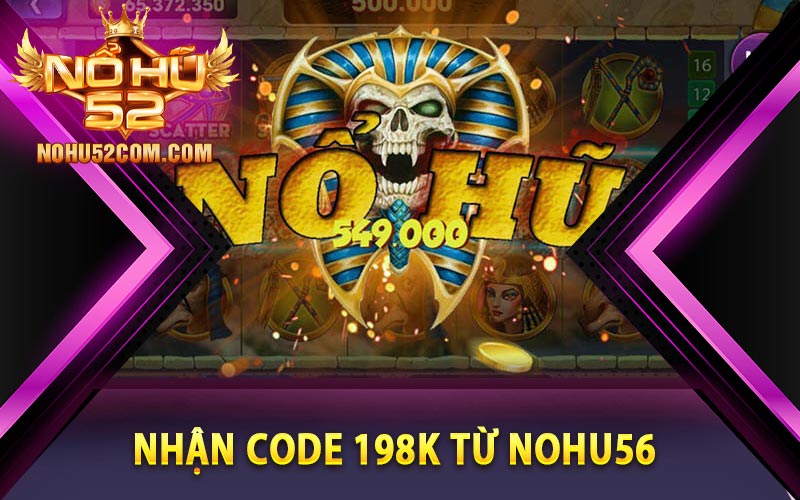 Nohu56 - Thiên Đường Giải Trí Tặng 198k Cho Người Chơi 10 Cách nhận code 198k từ nhà cái Nohu56