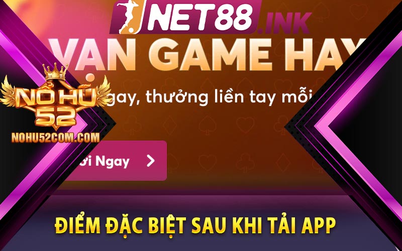 Net88 - Quy Trình Tải App Nhà Cái Uy Tín Net88 Nhận 88k 11 Điểm đặc biệt sau khi tải app thành công