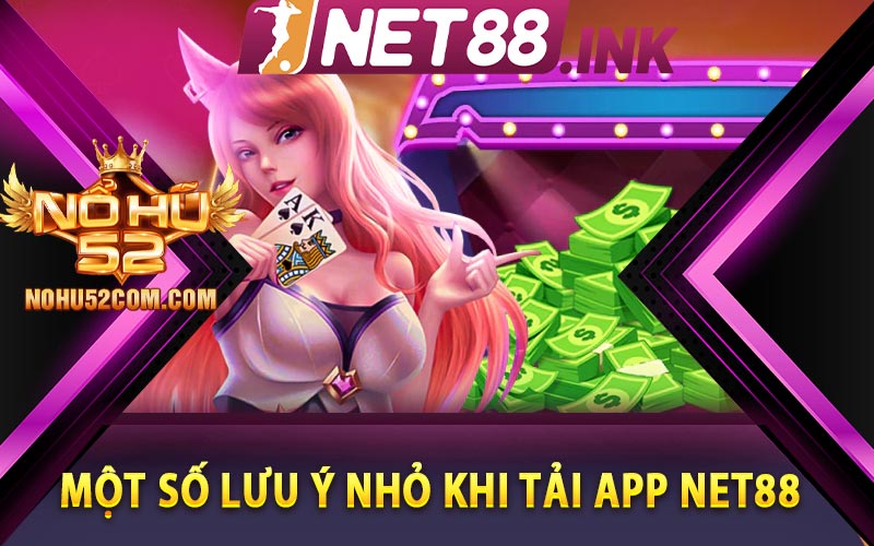 Net88 - Quy Trình Tải App Nhà Cái Uy Tín Net88 Nhận 88k 12 Một số lưu ý nhỏ khi tải app Net88
