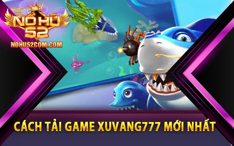 Xuvang777 - Cách Tải Xuvang777 Mới Nhất Năm 2024 8 Cách tải game Xuvang777 mới nhất